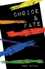 Image for Choice &amp; Fate
