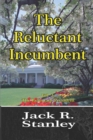 Image for The Reluctant Incumbent : (Vol. 2 The Reluctant President)