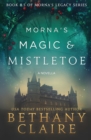 Image for Morna&#39;s Magic &amp; Mistletoe - A Novella