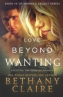 Image for Love Beyond Wanting : A Scottish, Time Travel Romance