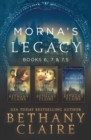 Image for Morna&#39;s Legacy : Books 6, 7, &amp; 7.5: Scottish, Time Travel Romances