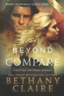 Image for Love Beyond Compare (Large Print Edition) : A Scottish, Time Travel Romance