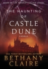 Image for The Haunting of Castle Dune - A Novella : A Scottish, Time Travel Romance
