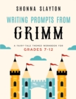 Image for Writing Prompts From Grimm : A Fairy-Tale Themed Workbook for Grades 7 - 12
