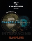 Image for Interfacing Evangelism and Discipleship Session 4 : Bait for Evangelism