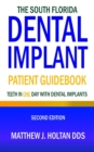 Image for The South Florida Dental Implant Patient Guidebook : Teeth in One Day with Dental Implants
