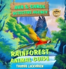 Image for Ava &amp; Carol Detective Agency : Rainforest Animal Guide