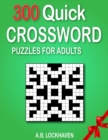 Image for 300 Quick Crossword Puzzles for Adults