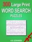Image for 300 Large Print Word Search Puzzles