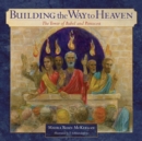 Image for Building the Way to Heaven