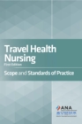 Image for Travel health nursing: scope and standards of practice.
