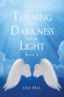 Image for Turning the Darkness into the Light