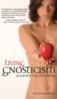 Image for Living Gnosticism : An Ancient Way of Knowing