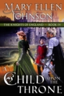 Image for Child Upon the Throne (The Knights of England Series, Book 4)