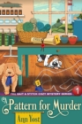 Image for Pattern for Murder (The Bait &amp; Stitch Cozy Mystery Series, Book 1)