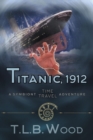 Image for Titanic, 1912 (The Symbiont Time Travel Adventures Series, Book 5)