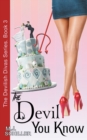 Image for The Devil You Know (The Devilish Divas Series, Book 3) : Women&#39;s Fiction