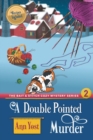 Image for A Double-Pointed Murder (The Bait &amp; Stitch Cozy Mystery Series, Book 3)