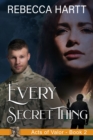 Image for Every Secret Thing (Acts of Valor, Book 2)