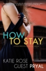 Image for How to Stay : A Novella