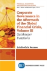 Image for Corporate Governance in the Aftermath of the Global Financial Crisis, Volume III : Gatekeeper Functions