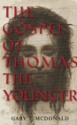 Image for The gospel of Thomas (the younger): gospel as novel, novel as gospel