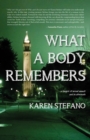 Image for What A Body Remembers : A Memoir of Sexual Assault and Its Aftermath