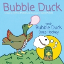 Image for Bubble Duck and Bubble Duck Does Hockey