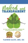 Image for Naked and Transparent: Six Vital Tools for Knowing Yourself and Attracting Healthy Relationships