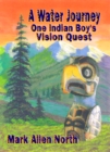 Image for Water Journey: One Indian Boy&#39;s Vision Quest