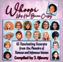 Image for Whoopi Likes Her Bacon Crispy : 65 Fascinating Excerpts from the Memoirs of Famous and Infamous Women