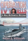 Image for Operation Ivy Bells : A Mac McDowell Mission