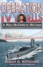 Image for Operation Ivy Bells: A Mac McDowell Mission