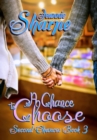 Image for Chance to Choose: A Second Chances Novel