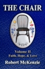 Image for Chair: Volume II: Faith, Hope, &amp; Love