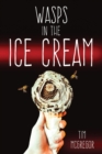 Image for Wasps in the Ice Cream