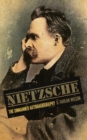 Image for Nietzsche : The Unmanned Autohagiography