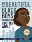 Image for For Beautiful Black Boys Who Believe in a Better World