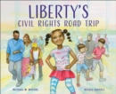 Image for Liberty&#39;s Civil Rights Road Trip