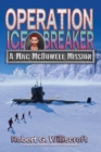Image for Operation Ice Breaker : A Mac McDowell Mission