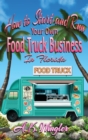 Image for How to Start and Run Your Own Food Truck Business in Florida