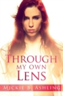 Image for Through My Own Lens