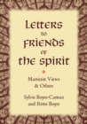 Image for Letters to Friends of the Spirit : Martinist Views &amp; Others
