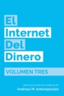 Image for El Internet del Dinero Volumen Tres