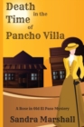 Image for Death in the Time of Pancho Villa : A Rose in Old El Paso Mystery