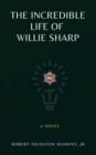 Image for The Incredible Life of Willie Sharp