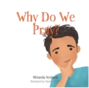 Image for Why Do We Pray?