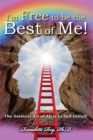 Image for I&#39;m Free to be the Best of Me!: The Greatest Art of All is to Self-Install!