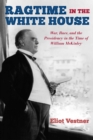 Image for Ragtime in the White House: War, Race, and the Presidency in the Time of William McKinley