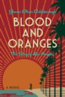 Image for Blood and Oranges: The Story of Los Angeles: A Novel